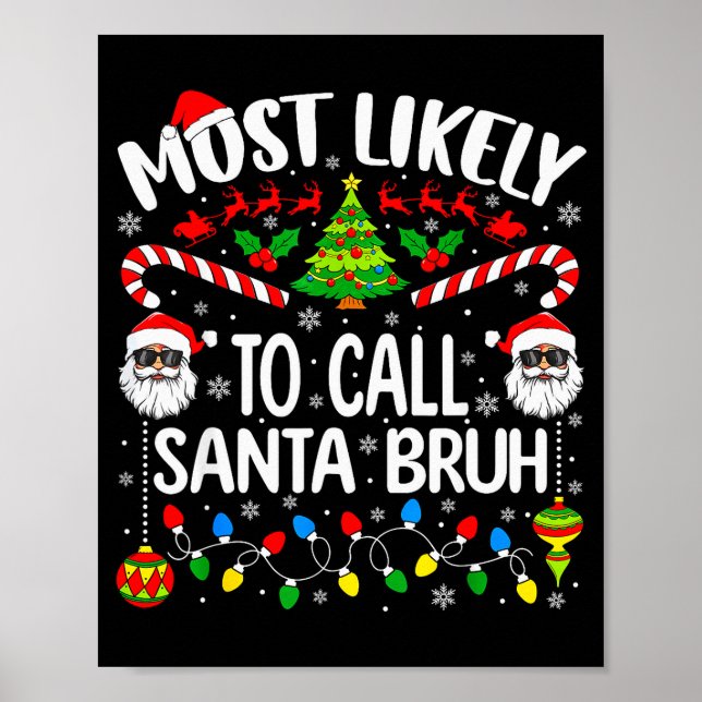 Most Likely To Call Santa Bruh Christmas Matching  Poster (Front)
