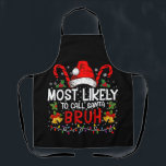 Most Likely To Call Santa Bruh Funny Christmas Apron<br><div class="desc">Most Likely To Call Santa Bruh Family Matching</div>