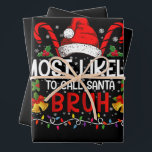 Most Likely To Call Santa Bruh Funny Christmas Wrapping Paper Sheet<br><div class="desc">Most Likely To Call Santa Bruh Family Matching</div>