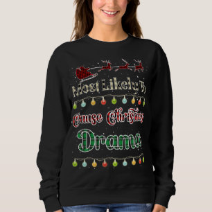 Most Likely To Cause Christmas Drama Buffalo Plaid Sweatshirt