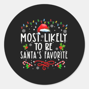 Most Likely To Christmas Be Santa's Favourite Matc Classic Round Sticker