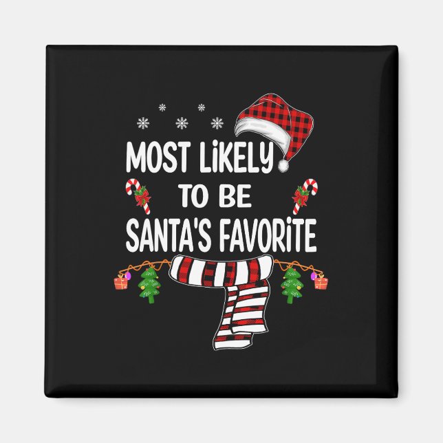 Most Likely To Christmas Be Santa's Favourite Matc Magnet (Front)