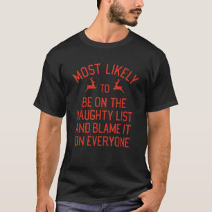 Most Likely To Christmas Blame It On Everyone Matc T-Shirt