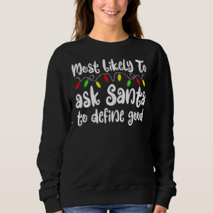 Most Likely To Christmas Define Good Family Christ Sweatshirt