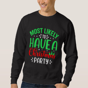 Most Likely To Christmas Humour Pjs Family Matchin Sweatshirt
