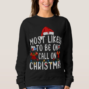 Most likely To Christmas Matching Family Nurse Squ Sweatshirt