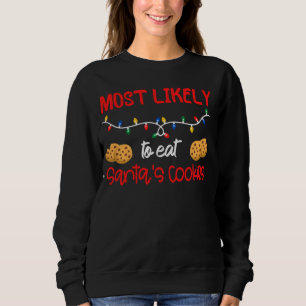 Most Likely To Christmas  Most Likely To Eat Santa Sweatshirt