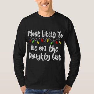 Most Likely To Christmas Naughty List Family Chris T-Shirt