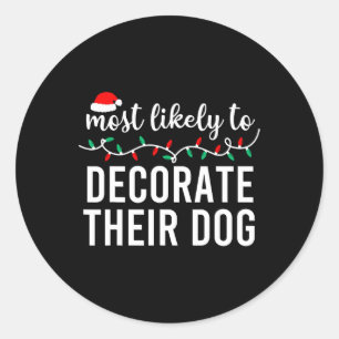 Most Likely To Christmas Shirt Matching Family Paj Classic Round Sticker