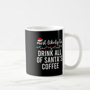 Most Likely To Christmas Shirt Matching Family Paj Coffee Mug