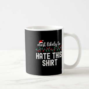 Most Likely To Christmas Shirt Matching Family Paj Coffee Mug