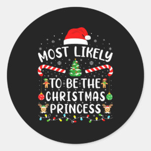 Most Likely To Christmas Shirt Matching Family Xma Classic Round Sticker