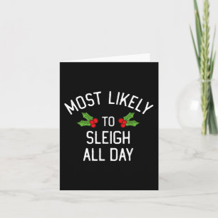Most Likely To Christmas Sleigh All Day Matching  Card