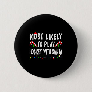 Most Likely To Christmas Xmas Pajamas Funny Matchi 6 Cm Round Badge