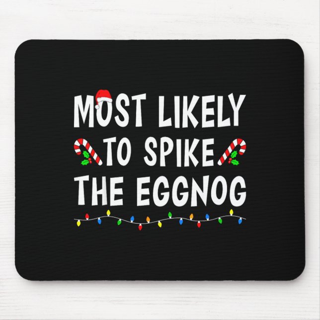Most Likely To Christmas Xmas Pajamas Funny Matchi Mouse Pad (Front)
