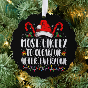 Most Likely To Clean Up After Everyone Christmas Tree Decoration Card
