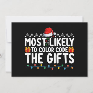Most Likely To Colour Code The Gifts Christmas Hol Invitation