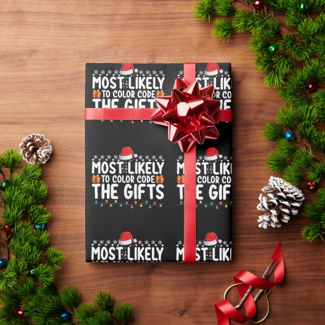 Most Likely To Colour Code The Gifts Christmas Hol Wrapping Paper (Holiday Gift)