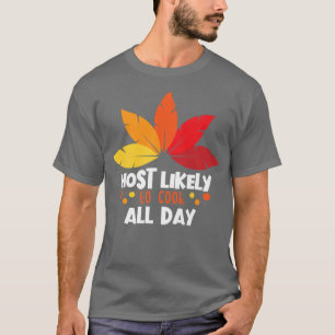 Most Likely To Cook All Day Matching Family Thanks T-Shirt