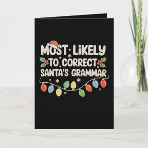 Most Likely To Correct Santa's Grammar Christmas Card