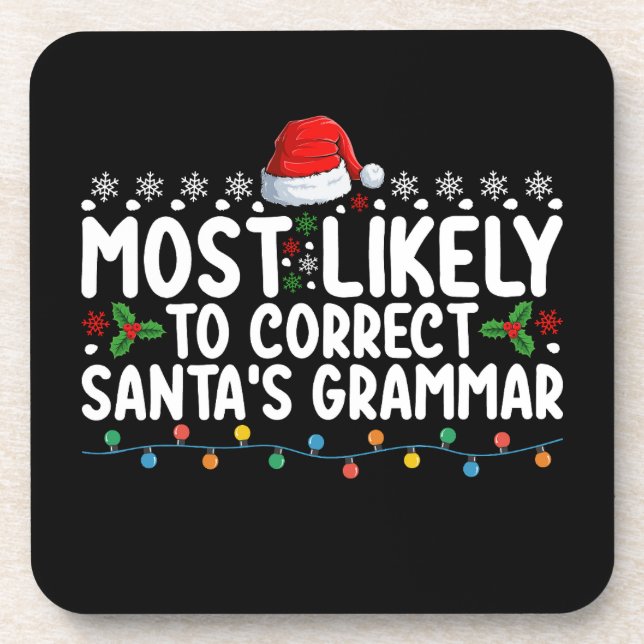 Most Likely To Correct Santa's Grammar Christmas Coaster (Front)