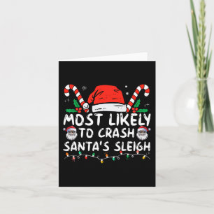 Most Likely to Crash Santa's Sleigh Christmas Joke Card
