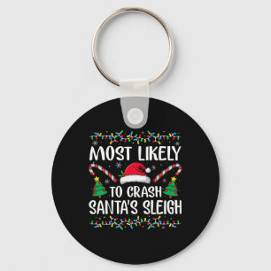 Most Likely To Crash Santas Sleigh Family Matching Key Ring