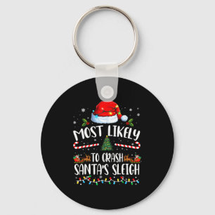 Most Likely To Crash Santas Sleigh Family Matching Key Ring