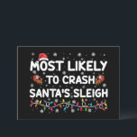 Most Likely To Crash Santas Sleigh Funny Christmas Invitation<br><div class="desc">Most Likely To Crash Santa's Sleigh Funny Christmas Holiday</div>