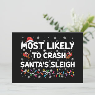 Most Likely To Crash Santas Sleigh Funny Christmas Invitation