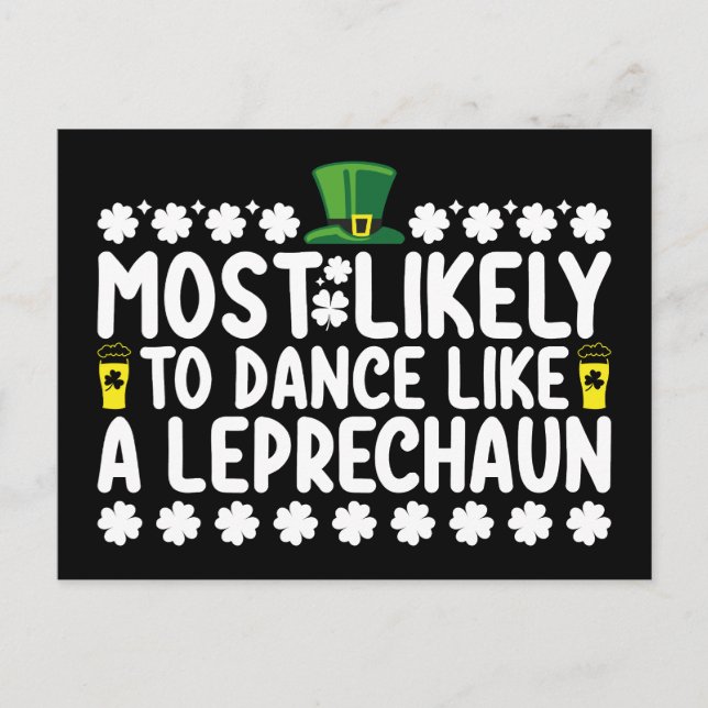 Most Likely To Dance Like A Leprechaun St Patricks Postcard (Front)