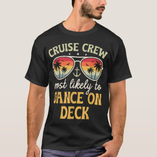 Most Likely To Dance On Deck Matching Family T-Shirt