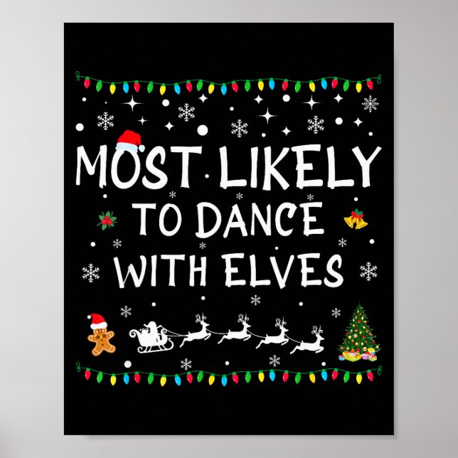 Most Likely To Dance With Elves Family Christmas  Poster (Front)