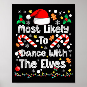 Most Likely To Dance With Elves Family Match Chris Poster