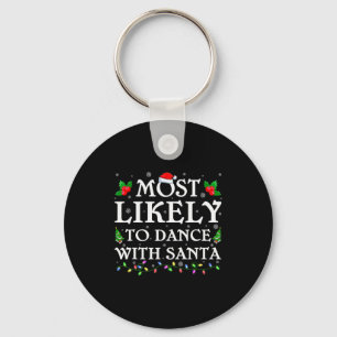 Most Likely To Dance With Santa Christmas Pajamas Key Ring