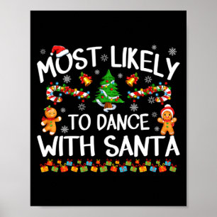 Most Likely To Dance With Santa Christmas Pajamas Poster
