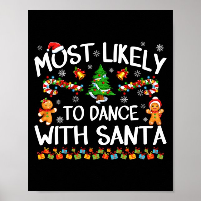 Most Likely To Dance With Santa Christmas Pajamas  Poster (Front)