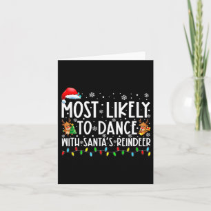 Most Likely To Dance With Santa’s Reindeer Family Card