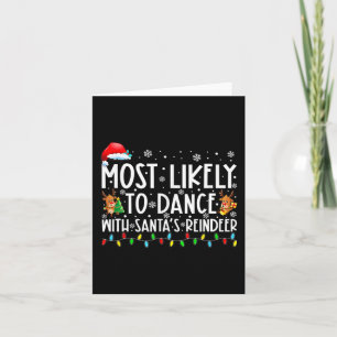 Most Likely To Dance With Santa’s Reindeer Family Card
