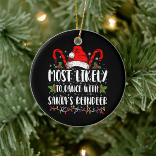 Most Likely To Dance With Santa’s Reindeer Family Ceramic Tree Decoration