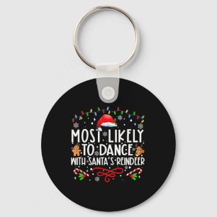Most Likely To Dance With Santa’s Reindeer Family  Key Ring