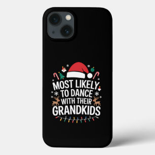 Most Likely to Dance With Their Grandkids Family  iPhone 13 Case
