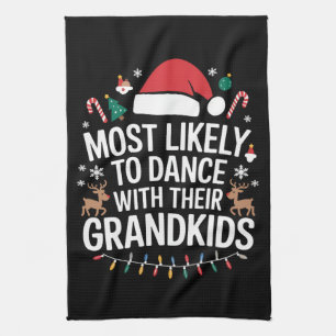 Most Likely to Dance With Their Grandkids Family  Tea Towel