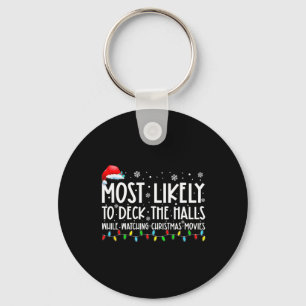 Most Likely To Deck The Halls White Watching Chris Key Ring