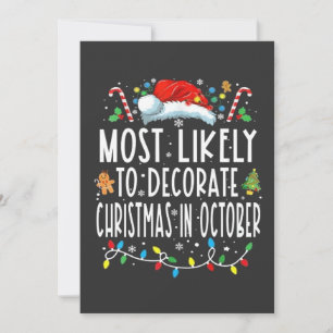 Most likely to decorate Christmas in October Invitation