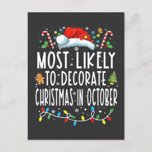 Most likely to decorate Christmas in October Invitation Postcard
