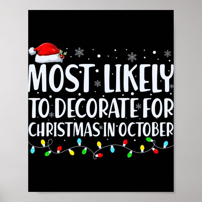 Most Likely To Decorate For Christmas In October T Poster (Front)