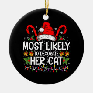 Most Likely To Decorate Her Cat Family Matching Ceramic Tree Decoration