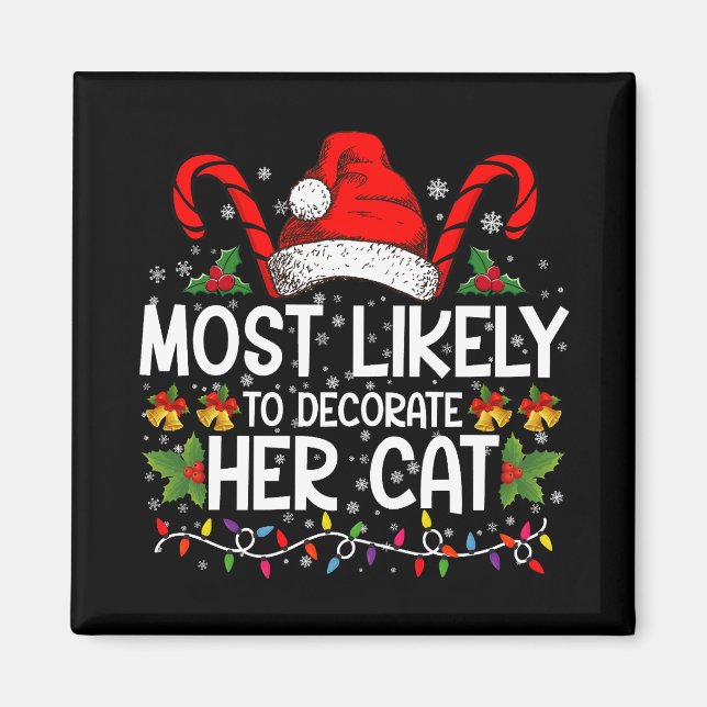 Most Likely To Decorate Her Cat Family Matching Magnet (Front)