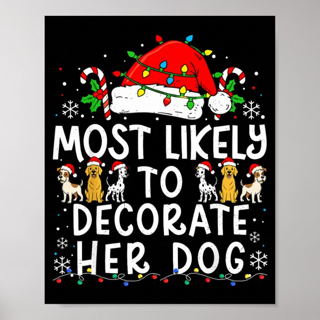 Most Likely To Decorate Her Dog Christmas Family M Poster (Front)